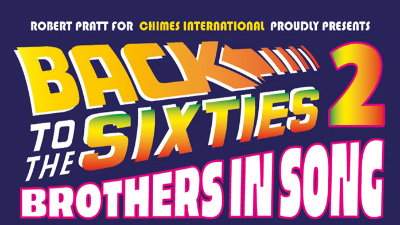 Text in the style of Back to the Future logo reads ' Back to the Sixties - Brothers in Song'